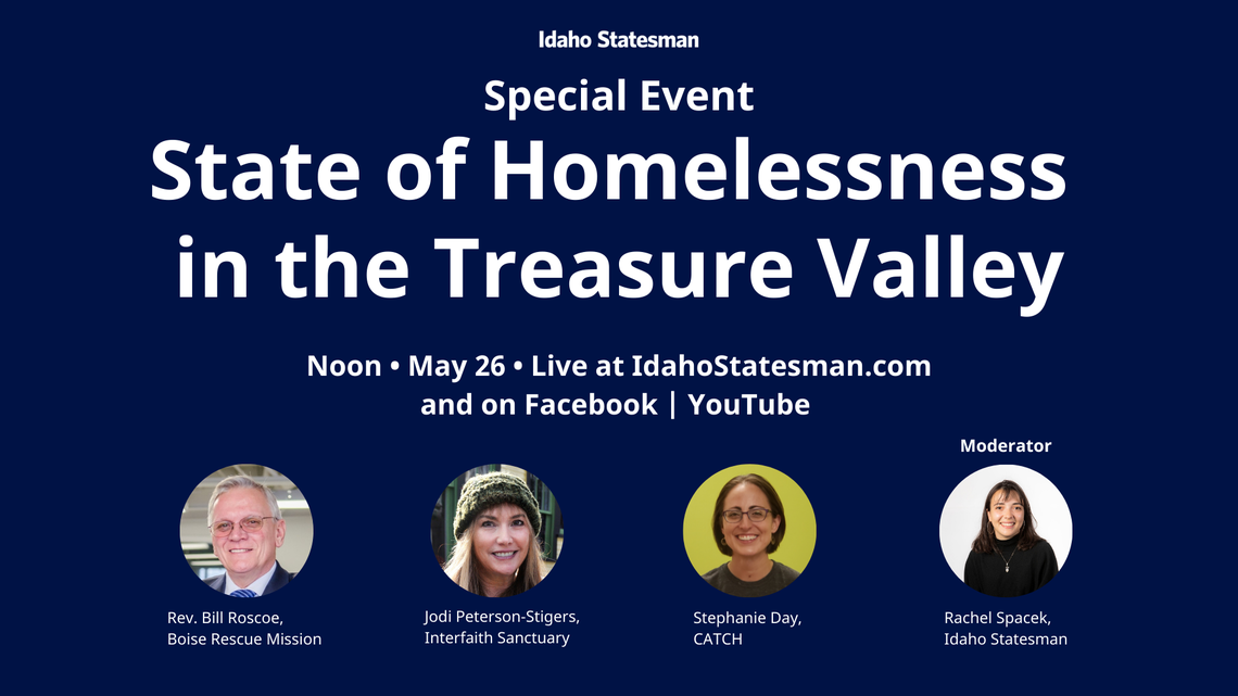 Idaho Statesman reporter Rachel Spacek will moderate a discussion on the State of Homelessness in the Treasure Valley at noon, Thursday, May 26. Panelists Stephanie Day of CATCH, Jodi Peterson-Stigers of Interfaith Sanctuary and The Rev. Bill Roscoe of Boise Rescue Mission will answer your questions live.
