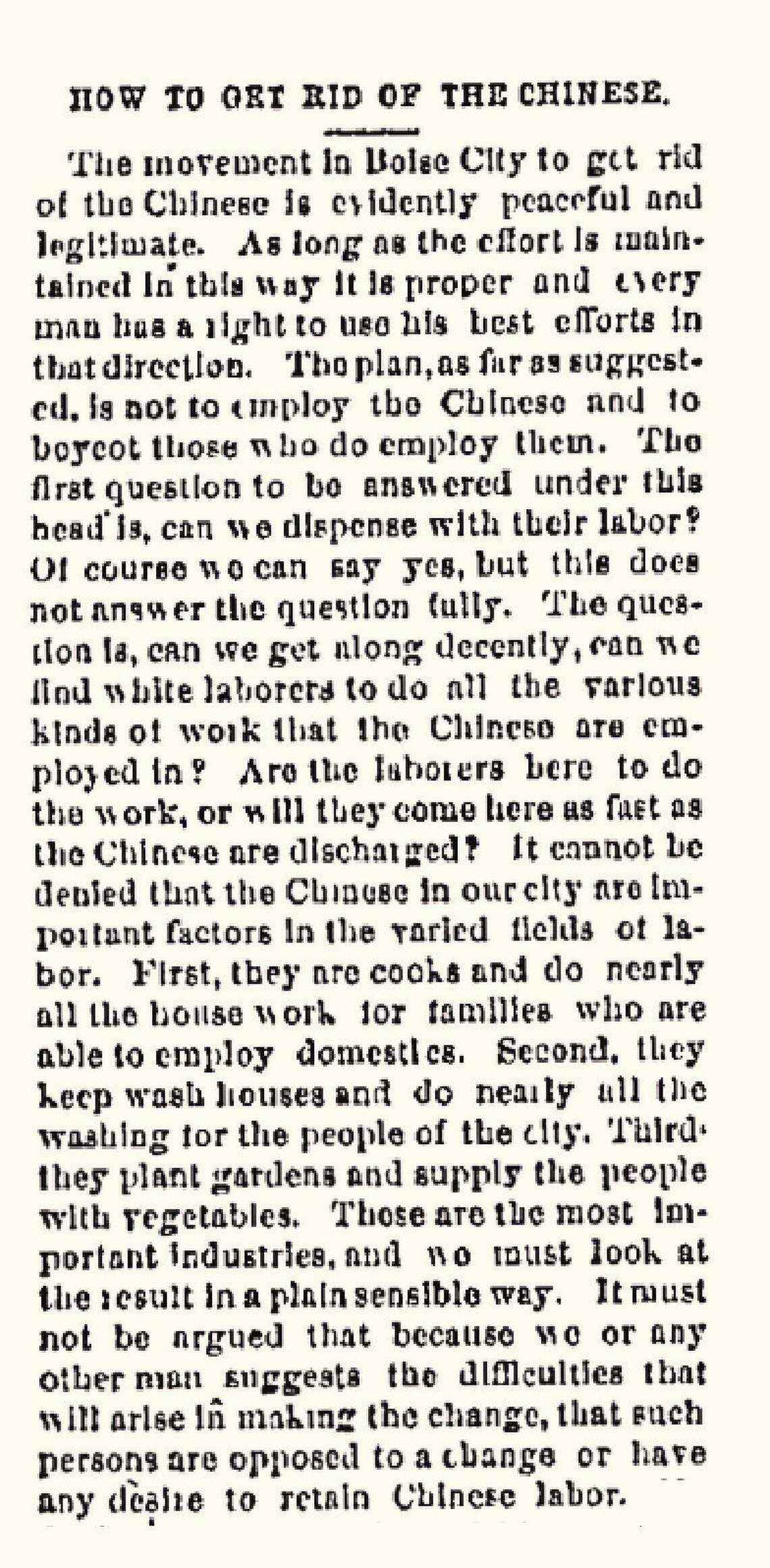In this Dec. 31, 1885, story, the Statesman said practical obstacles to getting rid of the Chinese included the potential loss of vegetables and a shortage of white cooks, domestics and launderers.