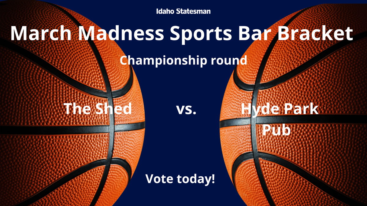 Idaho Statesman March Madness Sports Bar Bracket: The Championship Round