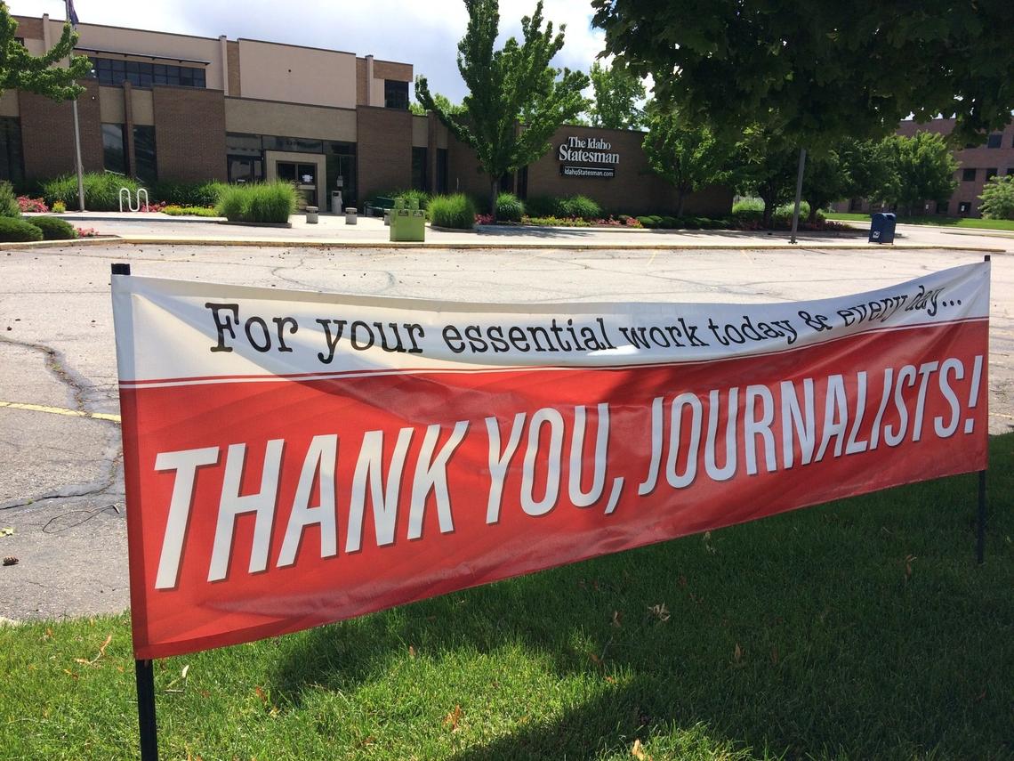 This sign was put up in April, in the early weeks of Idaho’s coronavirus lockdown, in front of the Idaho Statesman building at 1200 N. Curtis Road. Similar signs were posted at other Boise-area news outlets.
