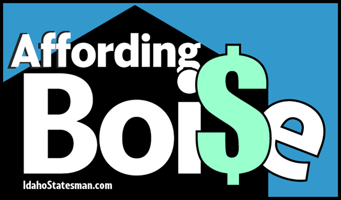  Affording Boise is an occasional Idaho Statesman series about housing in the Treasure Valley.