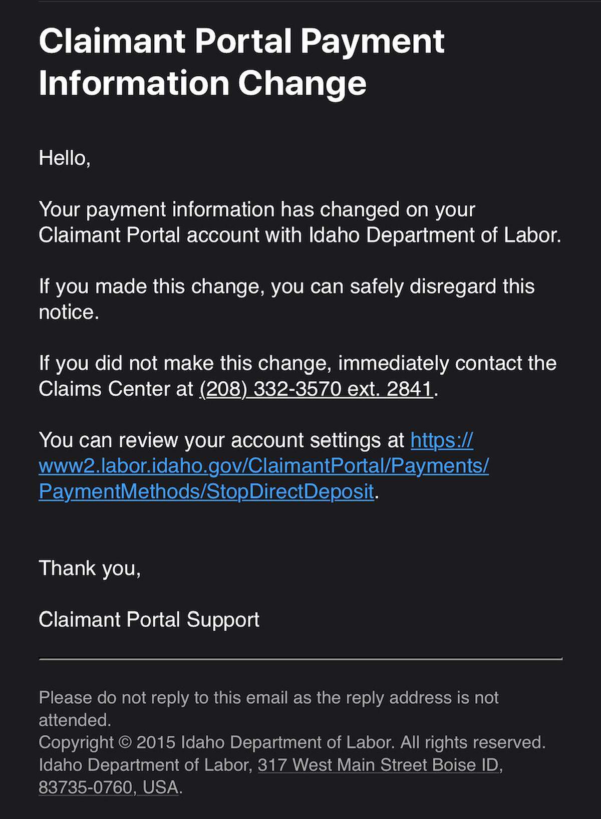 This is the notification that tipped Heather Sprague that something wrong may have happened to the account through which she drew unemployment compensation last spring from the Idaho Department of Labor. Claimants who return to work typically keep their accounts in case they’re needed again someday.