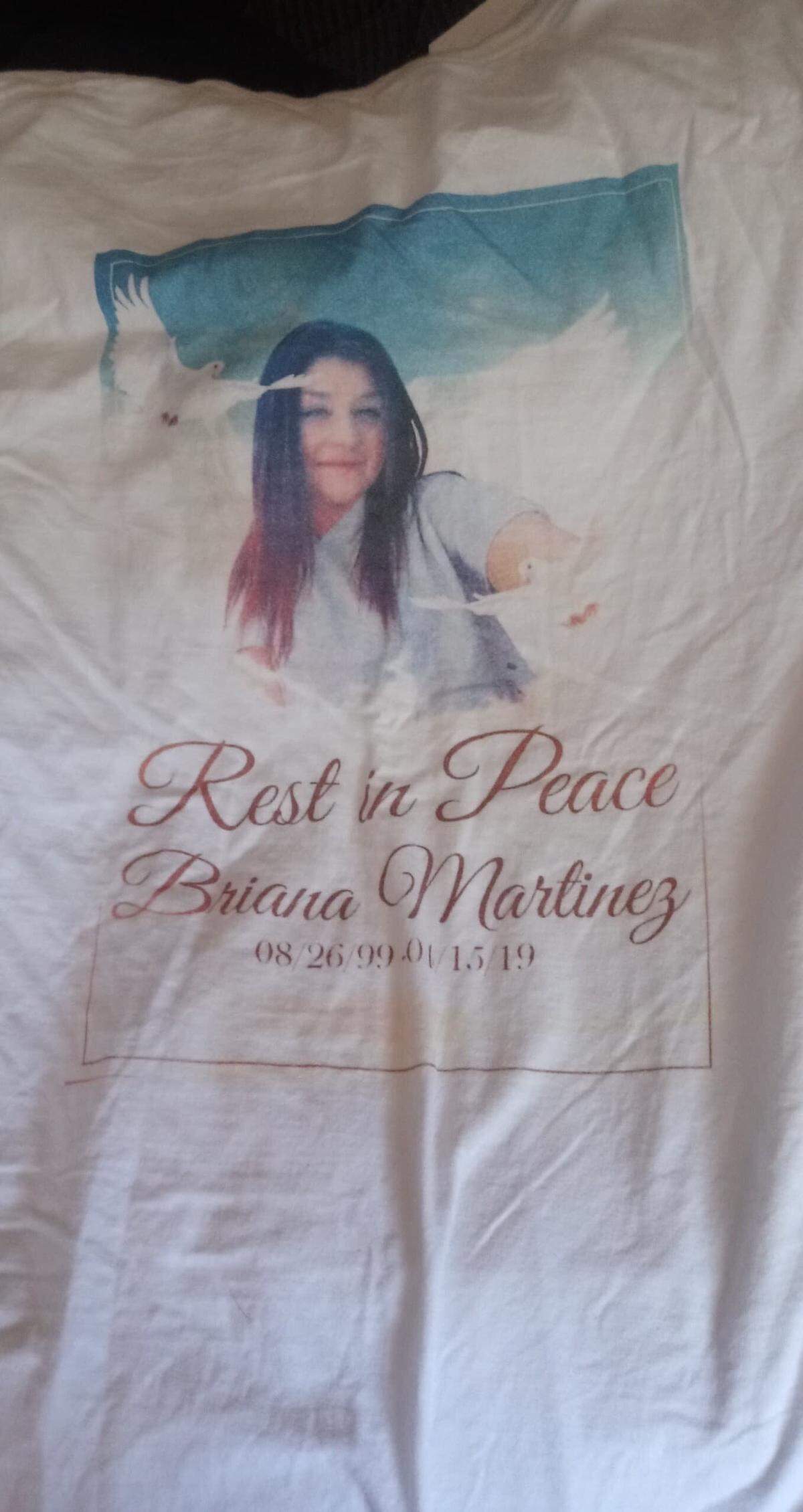The family of Briana Martinez is upset that a judge won’t allow them to wear this and other T shirts at court hearings for Anthony Alcala, who is accused of shooting Martinez to death.
