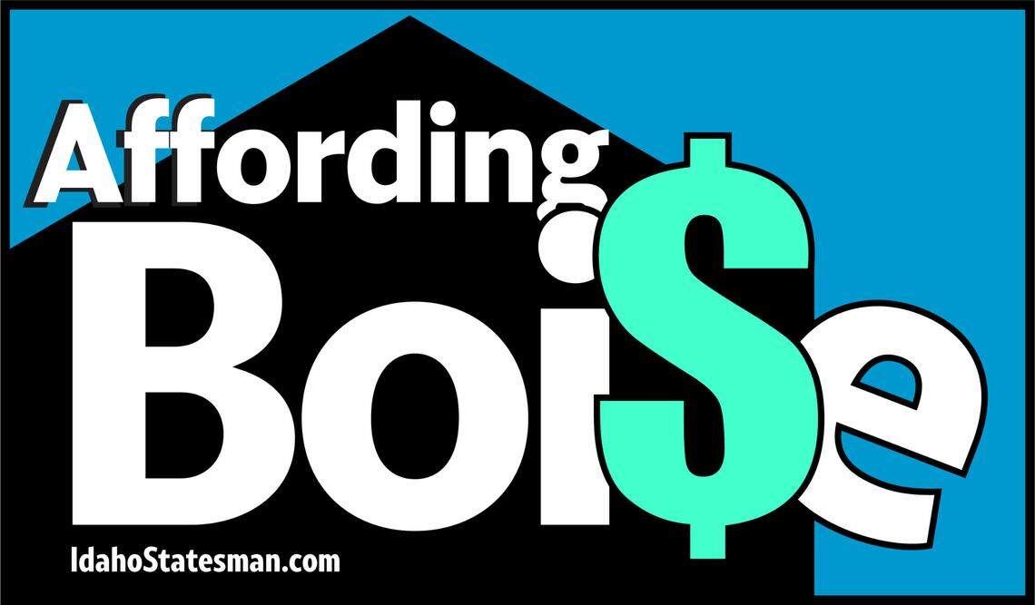  Affording Boise is an occasional Idaho Statesman series about housing in the Treasure Valley.