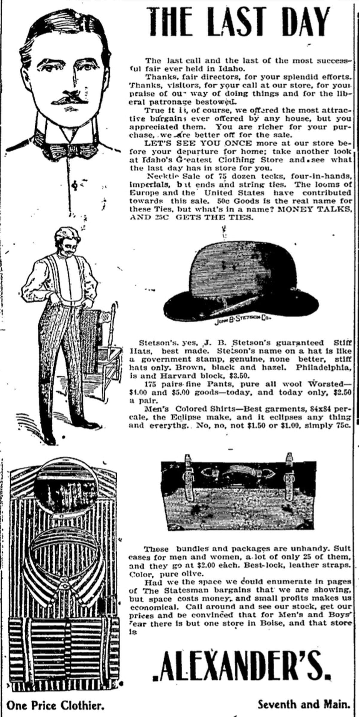 Alexander’s men’s store offered pants, shirts, ties and even Stetson hats in this ad from Oct. 13, 1900. The store founded nine years earlier by Moses Alexander ignored the trend of the day in which other merchants made customers bargain for prices.