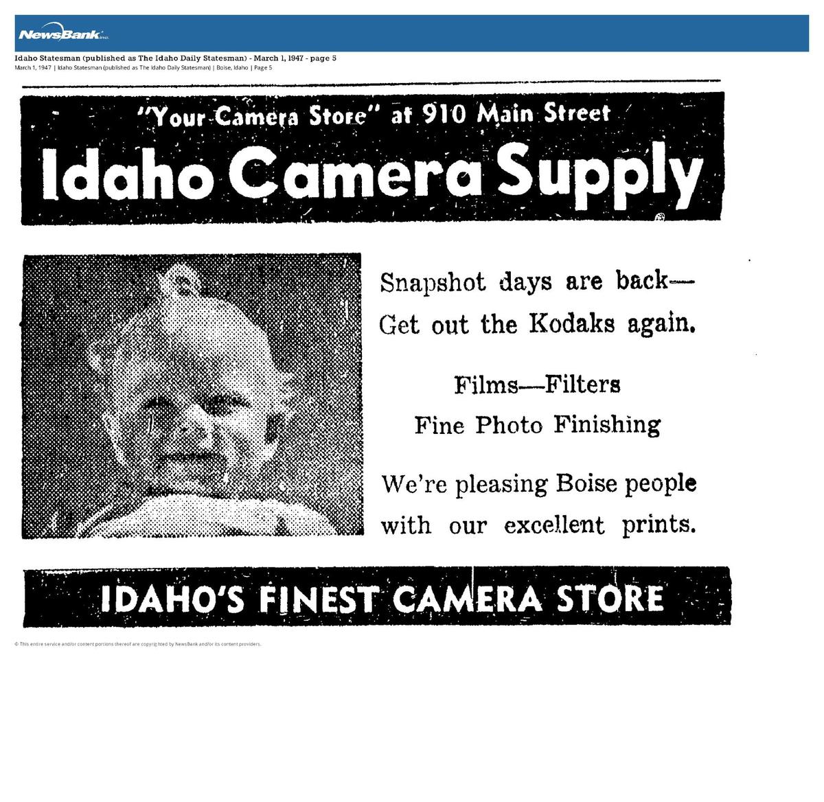 A March 1947 ad for Idaho Camera that appeared in the Idaho Statesman encouraged readers to get out their cameras and start taking snapshots again, following the end of World War II.