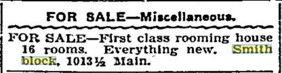 A classified ad in the Idaho Statesman in January 1906 advertised the sale of a 16-unit rooming house in the Smith Block.