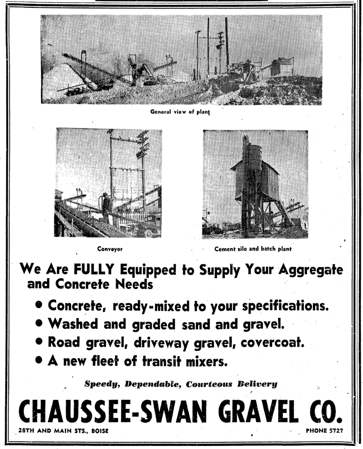 Chaussee-Swan Gravel Co. operated from at least 1946 to 1960 and was headquartered at 28th and Main streets. The housing project at 27th and Stewart streets remembers this Boise company. This screen shot is from the Aug. 11, 1946, issue of the Idaho Statesman.