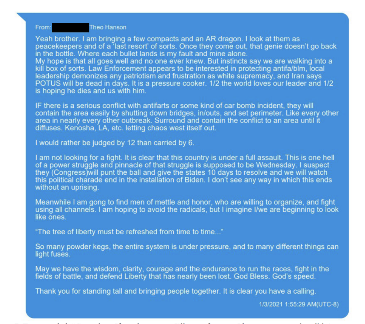 Theo Hanson responded to another man on Telegram. He was a part of a Telegram group chat called the “The California Patriots-DC Brigade” which communicated about gathering fighters to travel to Washington D.C., according to records obtained by the FBI. 