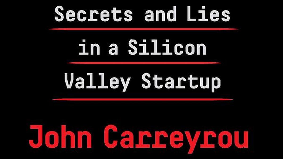 The book “Bad Blood” tracks the rise and fall of Theranos and Elizabeth Holmes.